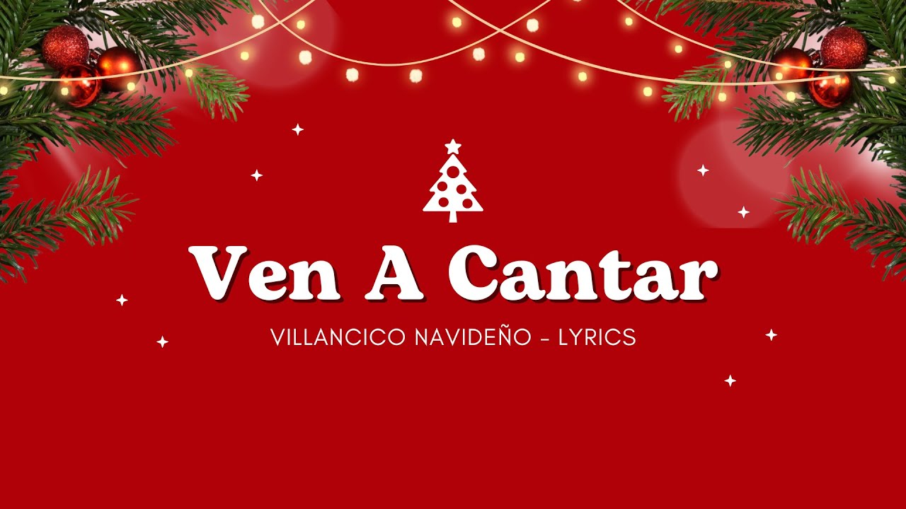 Cancion De Navidad Ven A Cantar Letra