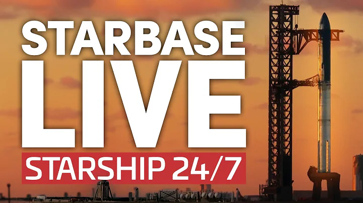 Starbase Live: 24/7 Starship & Super Heavy Develop...