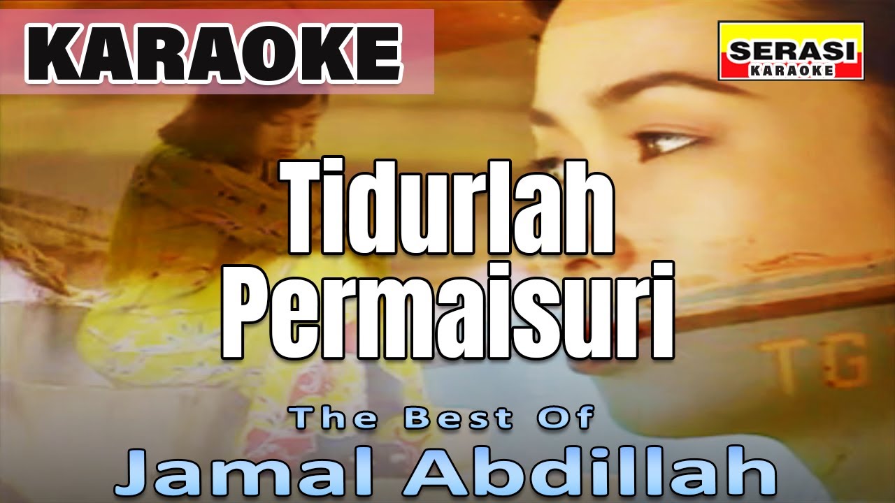 Jamal Abdillah   Tidurlah Permaisuri KARAOKE