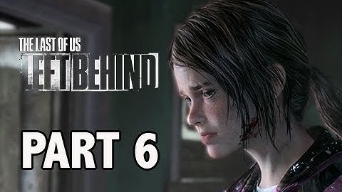 The Last of Us Left Behind DLC Walkthrough Part 6 - Joel