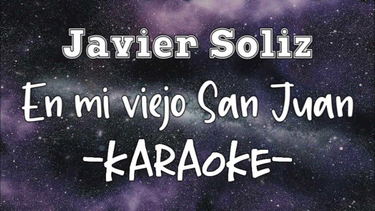 Karaoke - Javier Soliz - En mi viejo San Juan Karaoke - Javier Soliz - En mi viejo San Juan