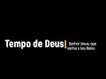 31 05 2024 Tempo de Deus