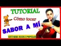 Cómo tocar SABOR A MÍ  - Tutoriales de Guitarra - Acordes de sabor a mi - Tutorial de sabor a mí