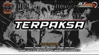 DJ BANTENGAN ‼️‼️ TERPAKSA STYLE GEYENG PERFORM [MAHESO LEMBU DOYONG] RMXER BODREX SQUARPANTS