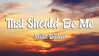 Download lagu Justin Bieber - That Should Be Me (Lyrics) (Loop Video)