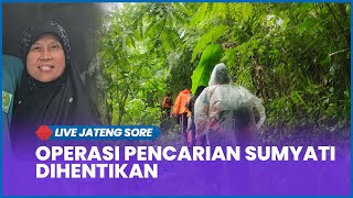 Download Lagu 🔵 Live Jateng Sore Senin, 26 Januari 2026 - Operasi Pencarian Sumyati Warga Brebes Dihentikan MP3