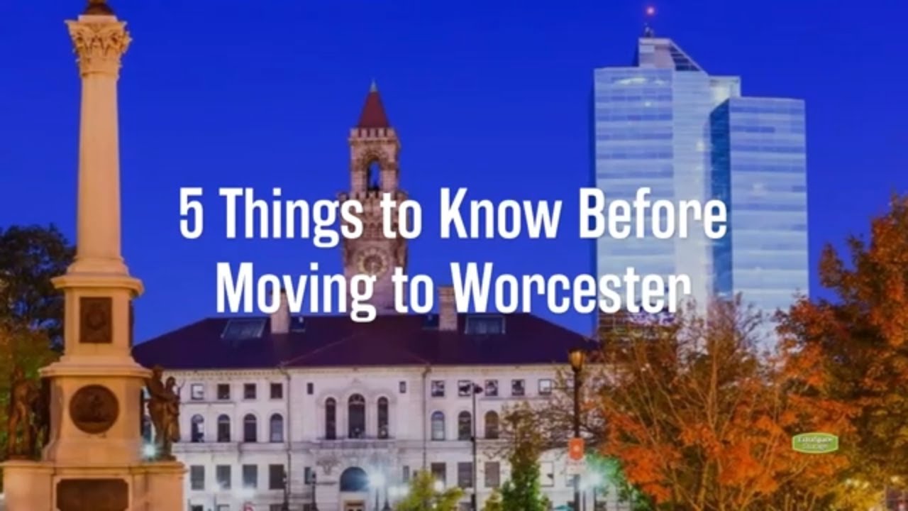 Download 5 Things to Know Before Moving to Worcester, MA