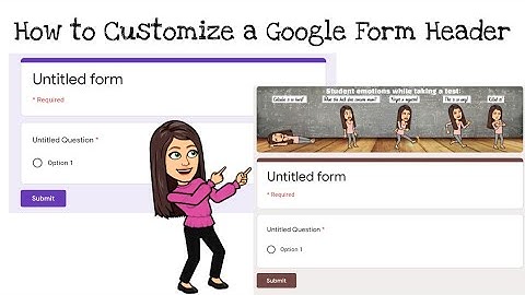 How to Customize a Google Form Header
