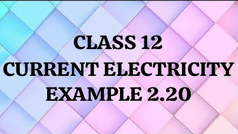 Class 12🌸|Current Electricity✨🌷|Example 2.20📒|Unit 2🌷| TN State board book📓 |Physics🔭|