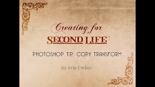 { Creating for SL } Photoshop Tip: Copy Transform