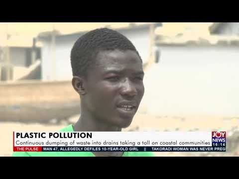 Continuous dumping of waste into drains taking a toll on coastal communities - JoyNews (23-9-21) Continuous dumping of waste into drains taking a toll on coastal communities - JoyNews (23-9-21)