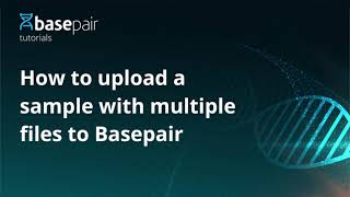 How to upload a sample with multiple files to Basepair