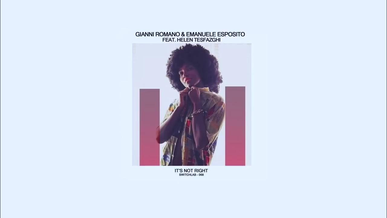 Gianni romano it s not right. Its not right gianni romano emanuele esposito. Its not right gianni romano. Gianni romano it s not right. Helen tesfazghi.