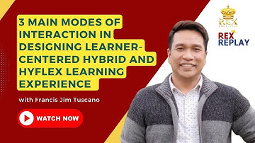 3 Main Modes of Interaction in Designing Learner-centered Hybrid and HyFlex Learning Experience