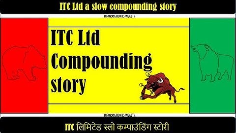 ITC Ltd a slow compounding story - Hindi - ITC Share Price