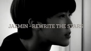 NCT Jaemin  Rewrite The Stars [fmv]