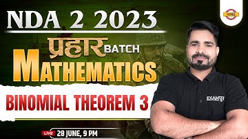 NDA 2 2023 | Binomial Theorem -3 | NDA 2 2023 | Maths by Tahir Sir | Maths for NDA Exam | NDA Maths