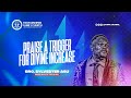 PRAISE A TRIGGER FOR DIVINE INCREASE | SYLVESTER AGU