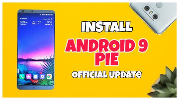 LG G6 Android 9 Pie Firmware Update | Easy Install Guide