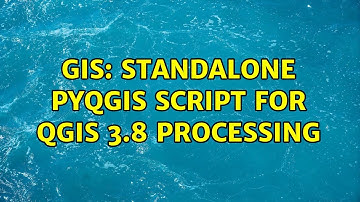GIS: Standalone PyQGIS script for QGIS 3.8 processing
