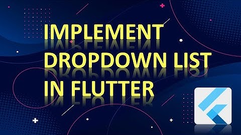 How to Implement DropDown List In Flutter??
