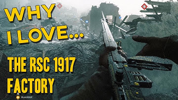Battlefield 1 |  Why I love... The RSC 1917 Factory
