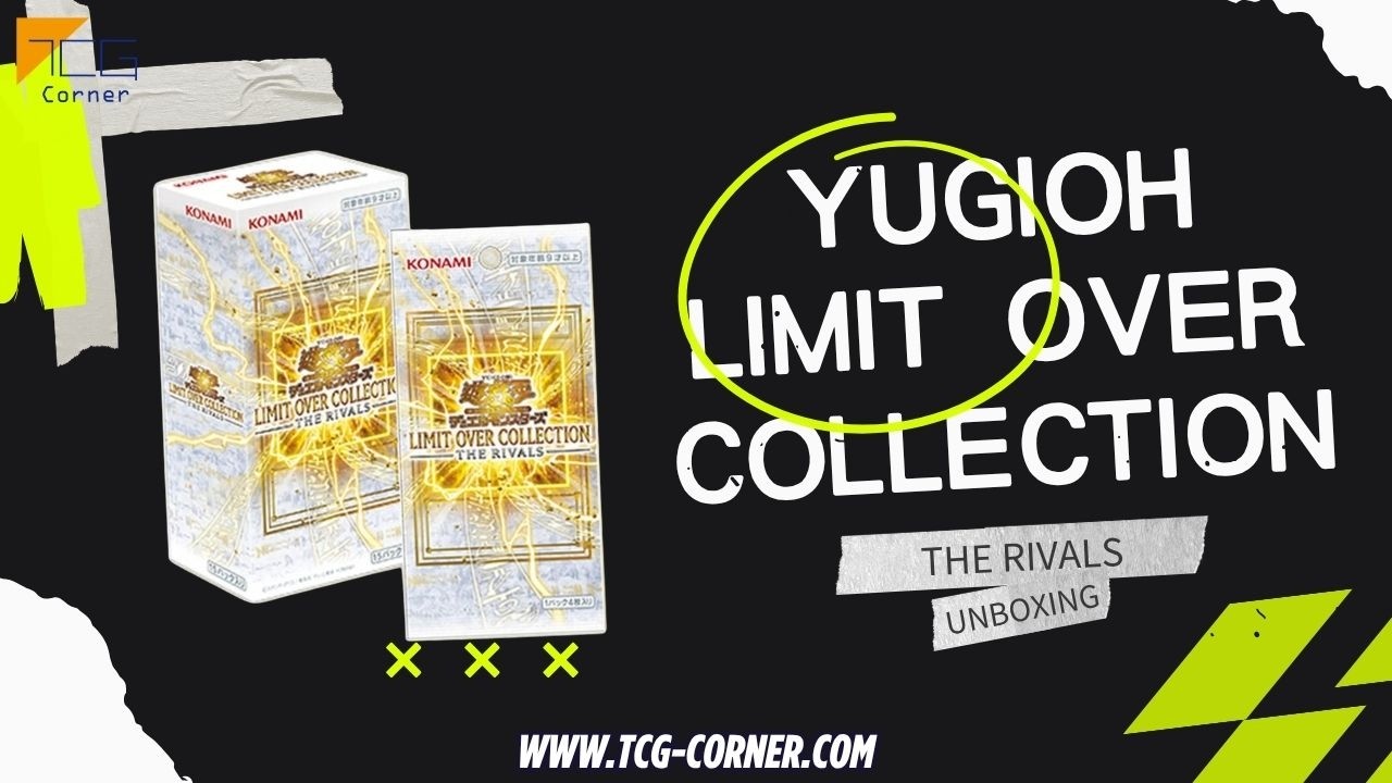 Yu-Gi-Oh! Limit Over Collection: The Rivals - Full Unboxing & Card