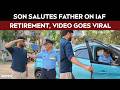 Viral Video | Son Salutes Father on IAF Retirement, Emotional Homecoming Video Goes Viral