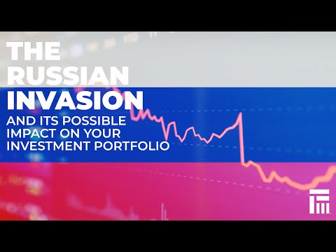 The Russian Invasion And Its Possible Impact on Your Investment Portfolio