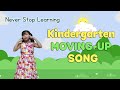 Kindergarten moving up song with action and lyrics  graduation song  never stop learning