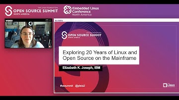 Exploring 20 Years of Linux and Open Source on the Mainframe - Elizabeth K. Joseph, IBM