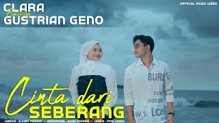 Clara ft Gustrian Geno - Cinta Dari Seberang (Official Music Video)