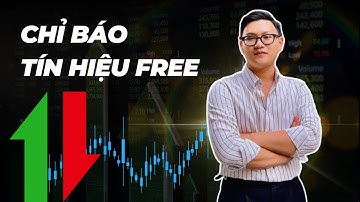 Cài Ngay Chỉ Báo Tín Hiệu Miễn Phí Trên TradingView | Hỗ Trợ Entry Chuẩn Xác