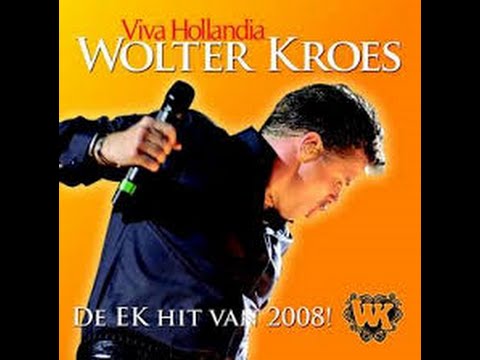 Wolter Kroes - Viva Hollandia