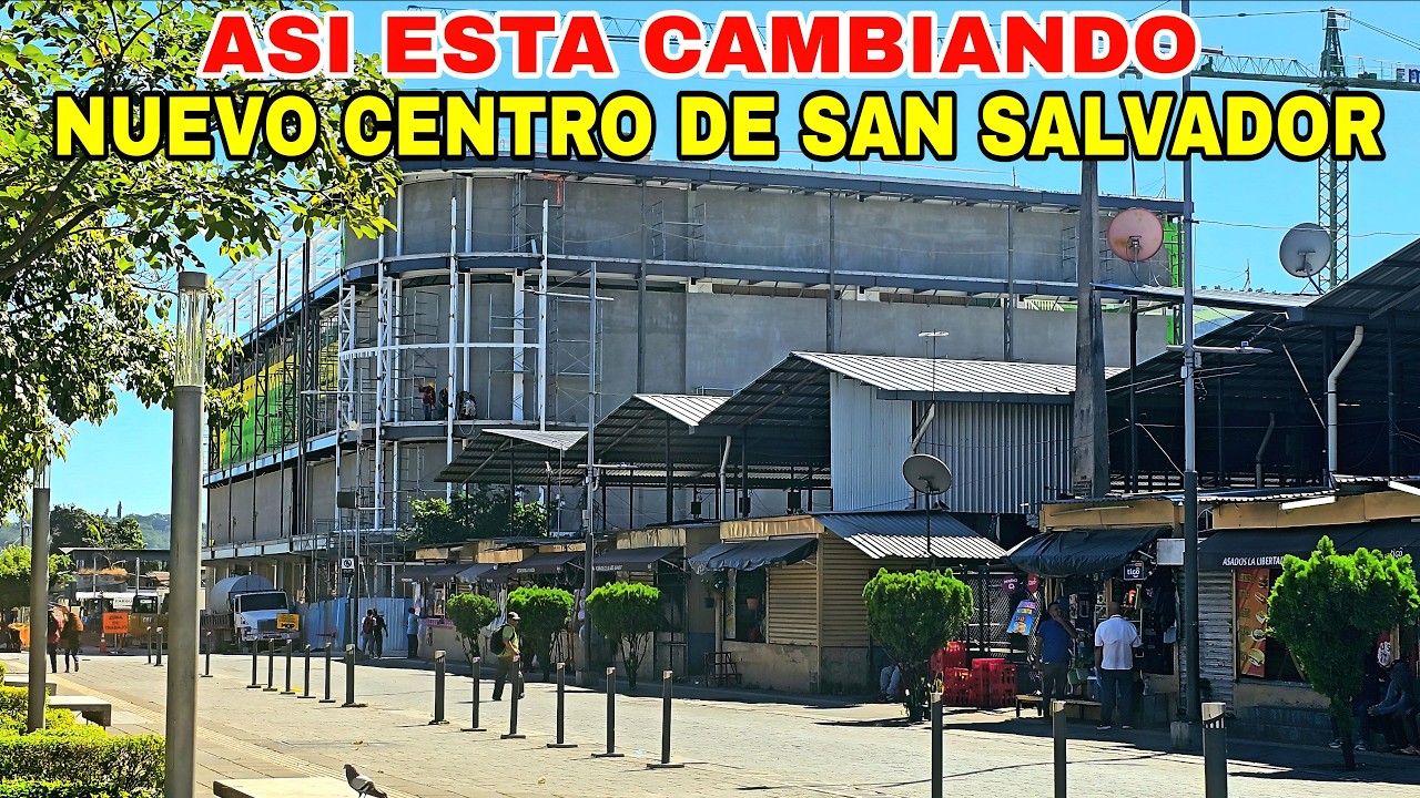 SIGUEN LOS CAMBIOS EN NUEVO CENTRO DE SAN SALVADOR. 