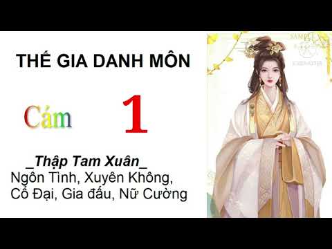 Video Thế Gia Danh Môn | Tập 1 | Truyện ngôn tình xuyên... - youtube