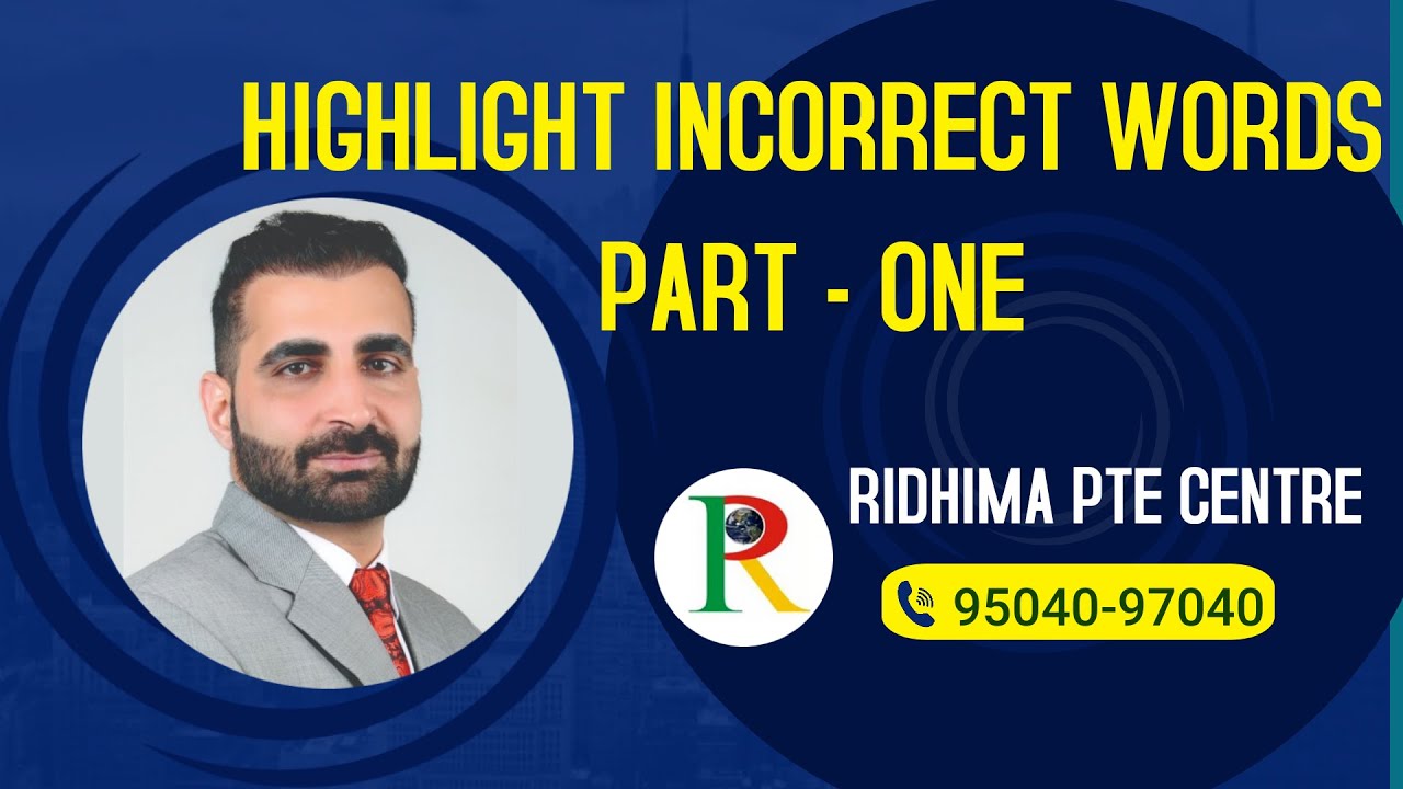 Ridhima PTE Centre, Highlight Incorrect Words, Part - One