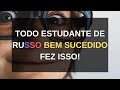 DESENVOLVER ESTE HÁBITO É O PRIMEIRO PASSO PARA APRENDER RUSSO | PODCAST