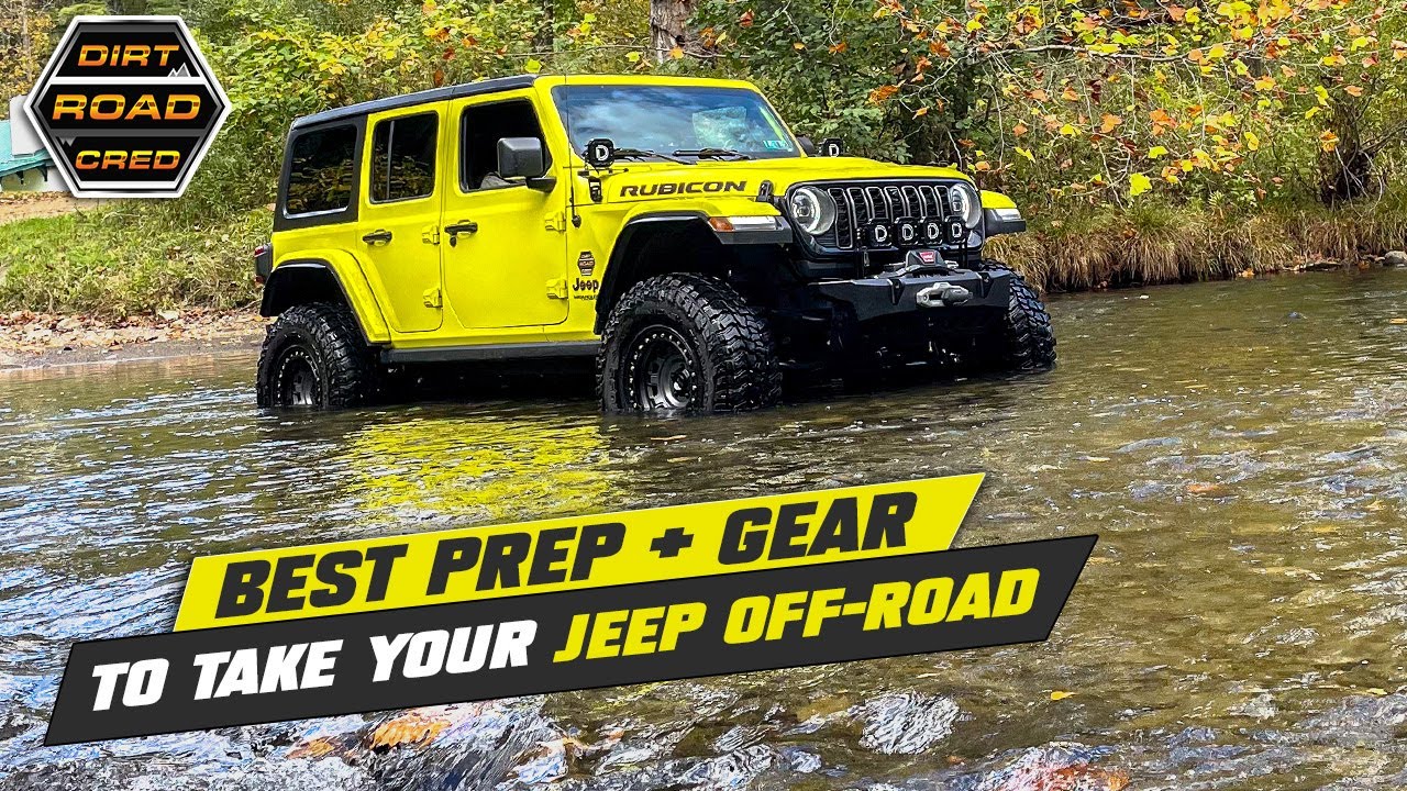 BEST Prep & Gear to take your Jeep Wrangler Off-Road 