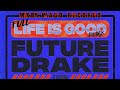 Life Is Good(Full Remix)Future Ft Drake,DaBaby Y Lil Baby