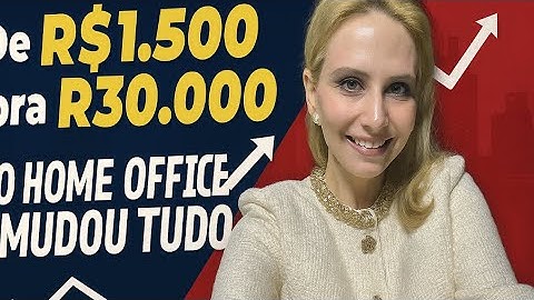 Trabalhar de Casa Mudou Tudo pra Mim (De R$1.500 pra R$30.000 de Renda)