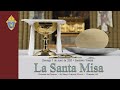 La Santa Misa - Santísima Trinidad - Domingo 7 de Junio de 2020.