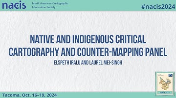Native and Indigenous Critical Cartography and Counter-mapping... Elspeth Iralu and Laurel Mei-Singh
