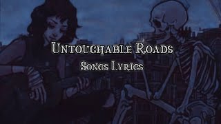Noah Noir - Untouchable Roads (Lyrics)