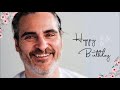 Happy Birthday Joaquin Phoenix! 🤗🎉