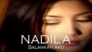 Nadila - Salahkan Aku (Remastered Audio)