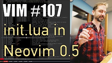 Vim #107: init.lua in Neovim v0.5.0