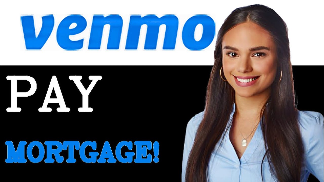 How To Pay Mortgage With Venmo (2025)