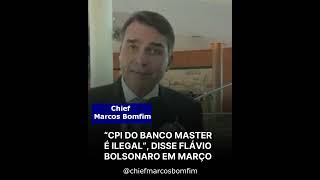 O  Flavio Bolsonaro diz que é ilegal uma CPI do Banco Master, então porque agora ele quer uma CPI?