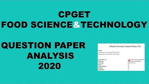 CPGET 2020 MSc FOOD SCIENCE AND TECHNOLOGY#cpget #cpget food science and technology